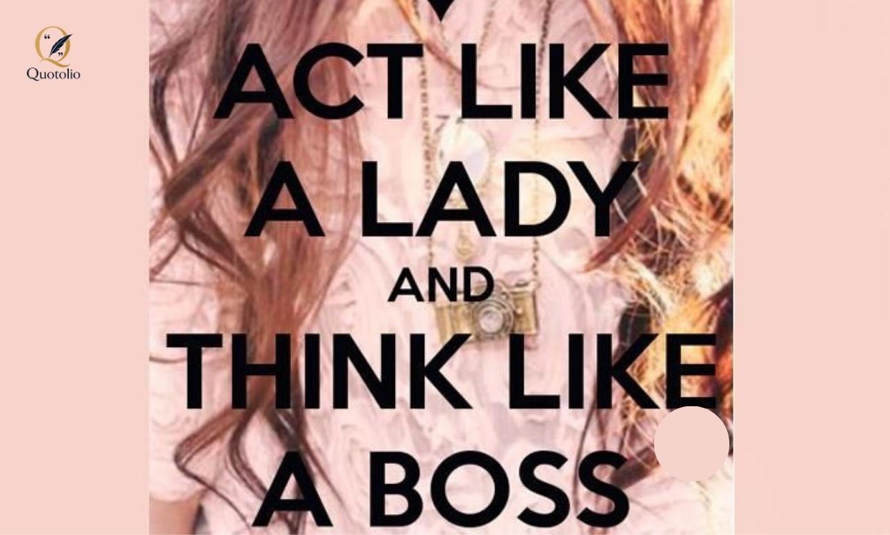 Boss Lady Classy Attitude and Strong Woman Quotes