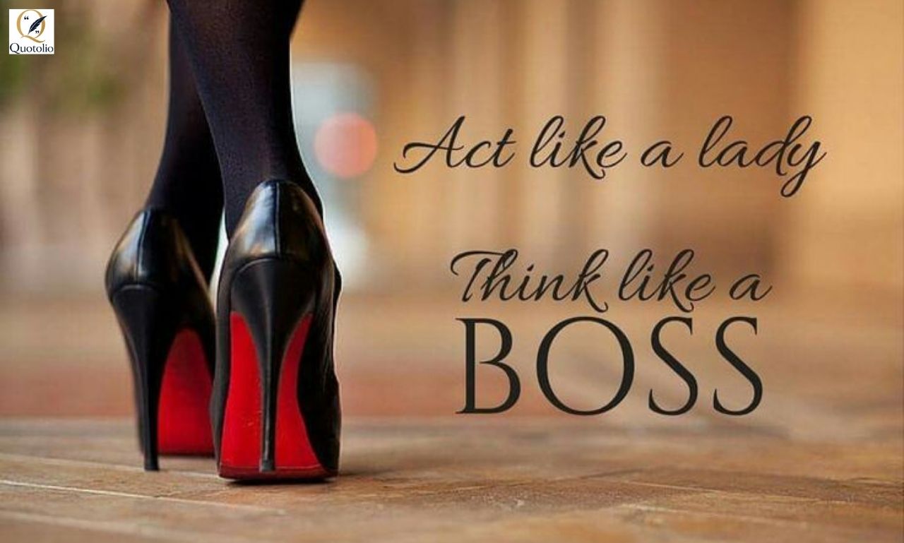 Boss Lady Classy Attitude and Strong Woman Quotes