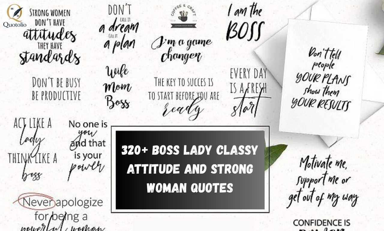 Boss Lady Classy Attitude and Strong Woman Quotes with inspiring motivational sayings for confident, ambitious, and successful women