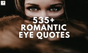 535+ Eye Quotes About Love – Romantic, Deep, Cute & Heartfelt Quotes for Every Relationship