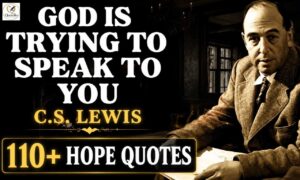 Hope Quotes C.S. Lewis featuring 110+ inspiring quotes about faith, hope, courage, love, and God's promises for daily encouragement.
