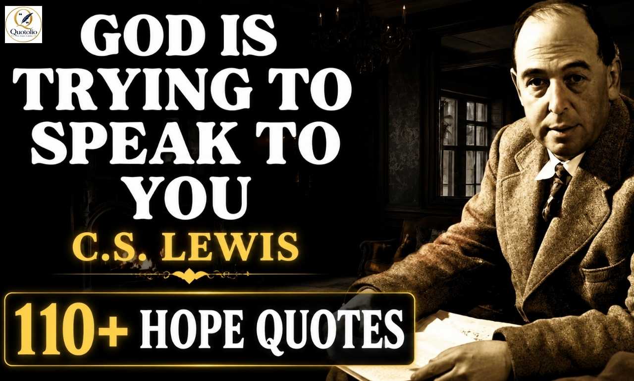Hope Quotes C.S. Lewis featuring 110+ inspiring quotes about faith, hope, courage, love, and God's promises for daily encouragement.