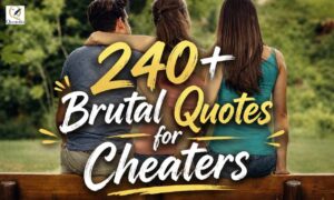 240+ Savage Quotes for Cheaters featuring brutal, funny, karma, betrayal, fake love, broken trust, and moving on quotes for healing and self-respect.