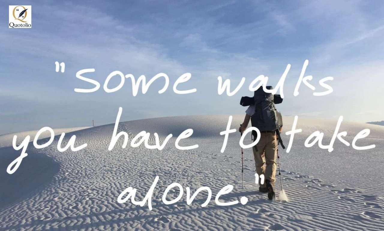 Walk Alone Quotes