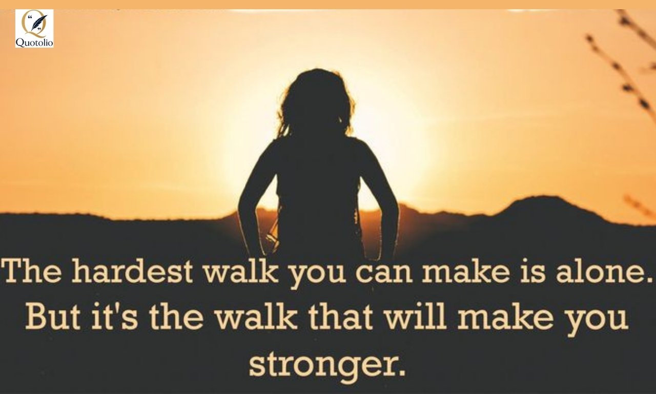 Walk Alone Quotes