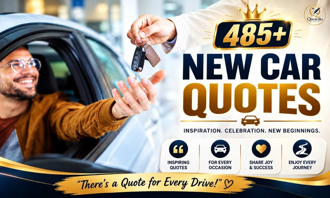 485+ New Car Quotes featuring inspirational, funny, heartfelt, and motivational sayings for celebrating a new car, dream car, and first car purchase.