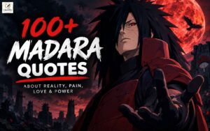 100+ Madara quotes about reality, pain, love and power