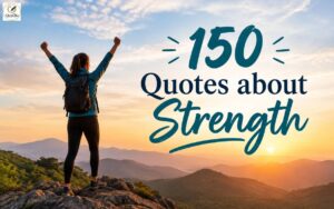 A woman standing on a mountain peak with her arms raised at sunrise, overlooking scenic mountains, with text reading “150 Quotes about Strength.”
