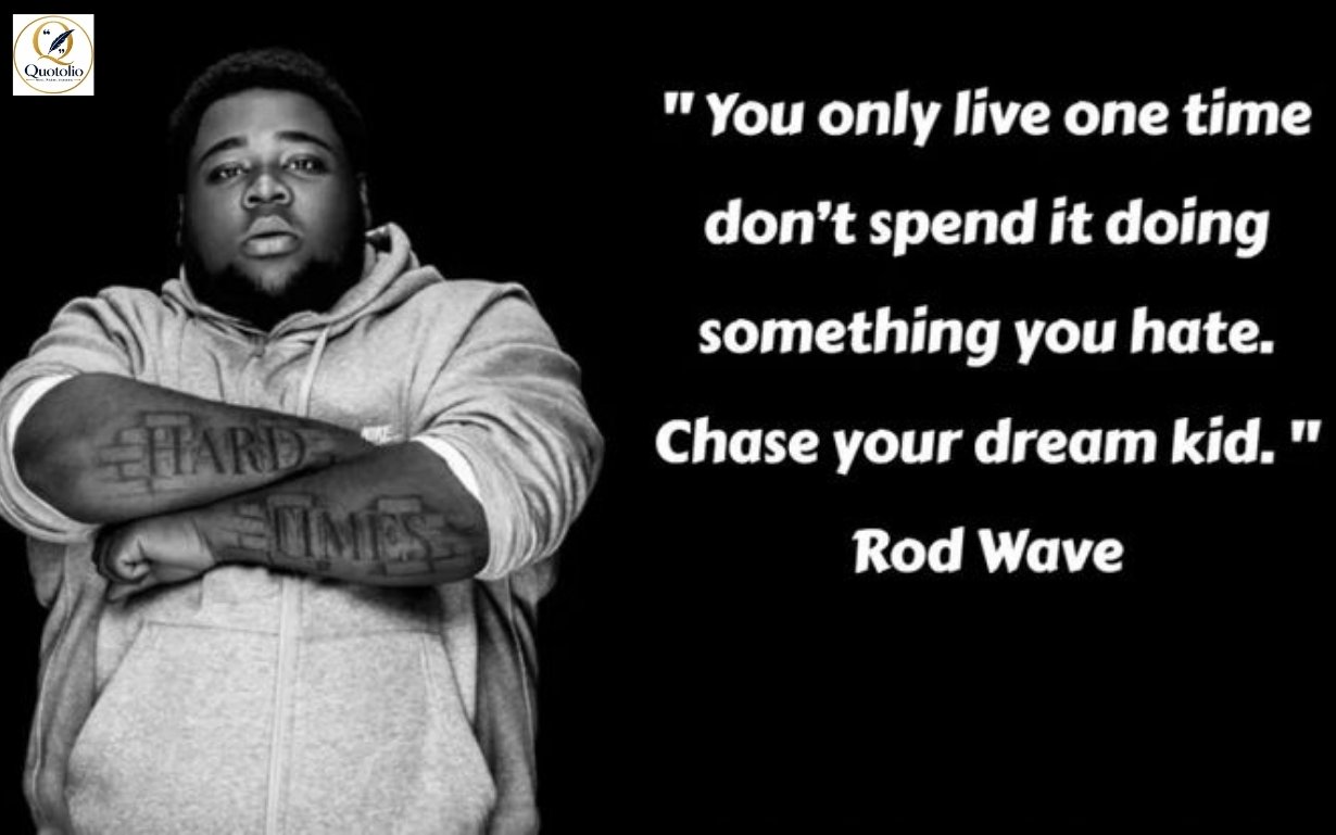Rod Wave Quotes