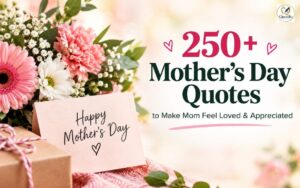 250+ Mother’s Day quotes featured image with a colorful bouquet of flowers, a “Happy Mother’s Day” card, and text about making Mom feel loved and appreciated.